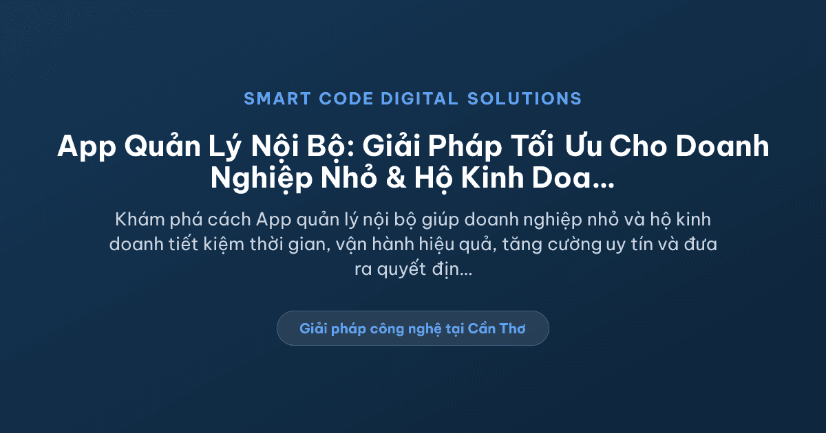 App quản lý nội bộ - Smart Code Digital Solutions