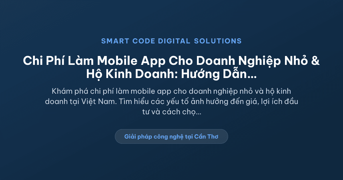 Chi phí làm mobile app - Smart Code Digital Solutions