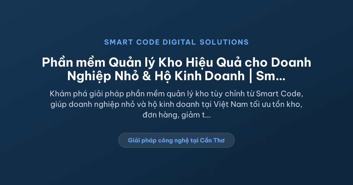 Phần mềm quản lý kho - Smart Code Digital Solutions
