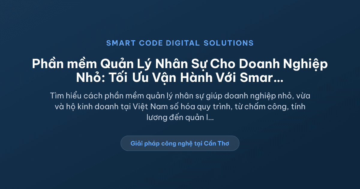 Phần mềm quản lý nhân sự - Smart Code Digital Solutions